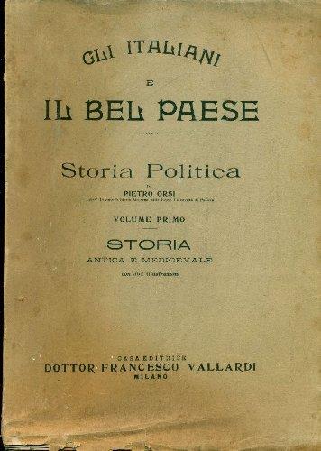 Gli italiani e il bel Paese. Storia politica - Pietro Orsi - copertina