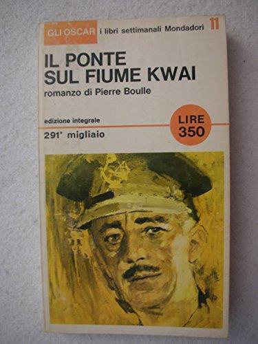 Il Ponte Sul Fiume Kwai 1965 - Pierre Boulle - copertina