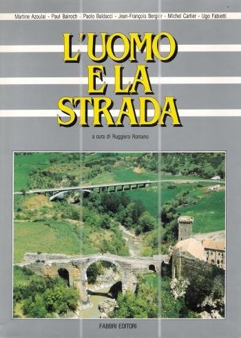 L' Uomo E La Strada,Ruggiero Romano A Cura Di)