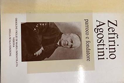 Zefirino Agostini.Parroco e fondatore - copertina