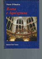 Roma e Aquisgrana ( collana di studi di storia dell'arte n° IV )