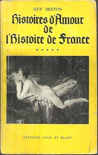 Histoires D'Amour De L'Histoire De France - Guy Breton - copertina
