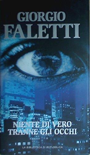 Niente di vero tranne gli occhi - Giorgio Faletti - copertina
