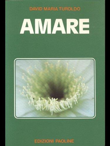 Amare - David Maria Turoldo - copertina