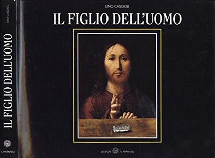 Il figlio dell' Uomo - Lino Cascioli - copertina