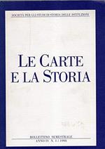 Società per gli studi di storia delle istituzioni - Le carte e la storia - Bollettino semestrale anno IV n. 1/1998