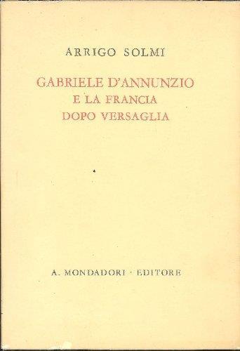 Gabriele D'Annunzio e la Francia dopo Versaglia - Cristiano D'Annunzio - copertina