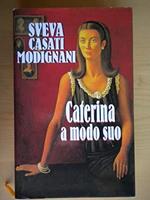 Caterina a modo suo