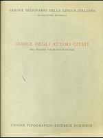 Indice degli autori citati nei vol. I/VIII - Grande Dizionario della Lingua Italiana