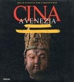 Cina a Venezia: Dalla dinastia Han a Marco Polo : [catalogo della mostra a Venezia, 1986]