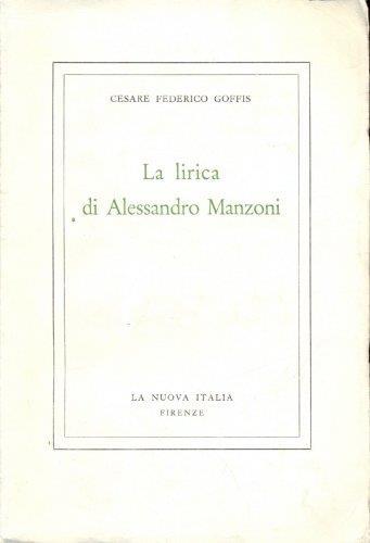 La lirica di Alessandro Manzoni - Cesare Goffis - copertina