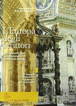L' Europa degli scrittori. Vol. 2A: Il Seicento e il Settecento. Per le Scuole superiori