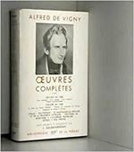 Alfred De Vigny , Oevres complètes - Tome I