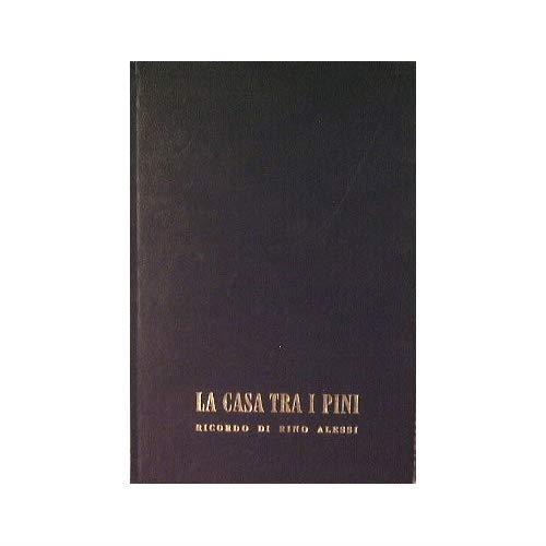 La casa tra i pini : Ricordo di Rino Alessi - copertina