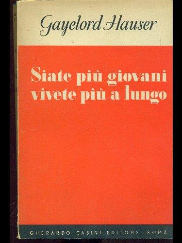 Siate più giovani vivete a lungo