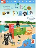 L' eco delle parole. Con Laboratorio-Letteratura: Il Novecento-Quaderno dell'allievo. Per la Scuola media: 3