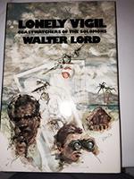 Lonely Vigil : Coastwatchers of the Solomons / Walter Lord