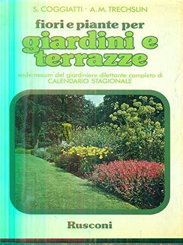 Fiori E Piante Per Giardini E Terrazze - Stelvio Coggiatti - copertina