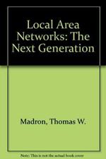 Local Area Networks: The Next Generation