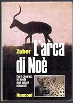 L' arca di Noe. Con la cinepresa nel mondo degli animali minacciati