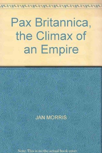 Pax Britannica, the Climax of an Empire - James Morris - copertina