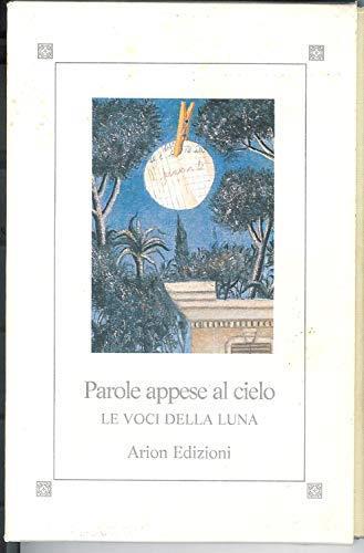 Parole appese al cielo , le voci della luna - copertina