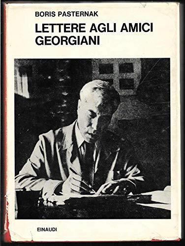 Lettere agli amici georgiani - Boris Pasternak - copertina