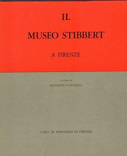 Il museo Stibbert a Firenze tomo II vol. 2 : Tavole - Giuseppe Cantelli - copertina