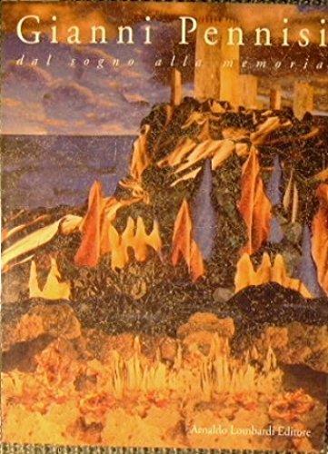 Pennisi - Gianni Pennisi . Dal sogno alla memoria