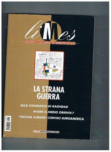 Limes. Rivista italiana di geopolitica (2003).La strana Guerra