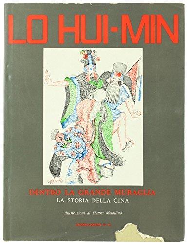 Dentro La Grande Muraglia. La Storia Della Cina - Hui-Min Lo - copertina