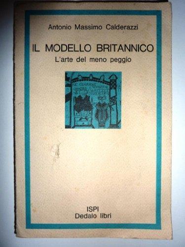 “Il Modello Britannico. L’Arte Del Meno Peggio” - Antonio M. Calderazzi - copertina