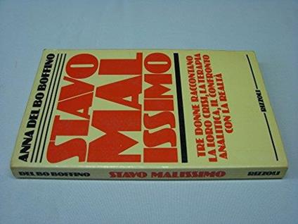 Stavo Malissimo 1 edizione Rizzoli . U73 # - Anna Del Bo Boffino - copertina