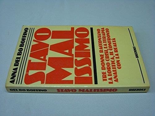 Stavo Malissimo 1 edizione Rizzoli . U73 # - Anna Del Bo Boffino - copertina