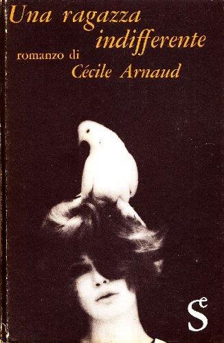 Una ragazza indifferente - Cécile Arnaud - copertina
