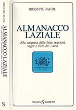 Almanacco Laziale. Alla scoperta delle feste popolari, sagre e fiere del lazio