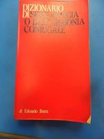 Dizionario Di Sessuologia O Dell'Armonia Coniugale 1974