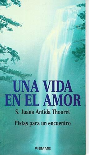 Una vida en el amor S.Juana Antida Thouret -Pistas para un encuentro - copertina