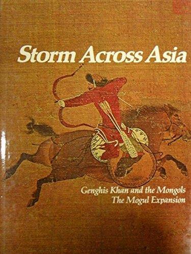 Storm Across Asia: Genghis Khan and the Mongols the Mogul Expansion - copertina