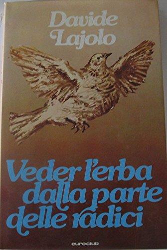 Veder l'erba dalla parte delle radici - Davide Lajolo - copertina