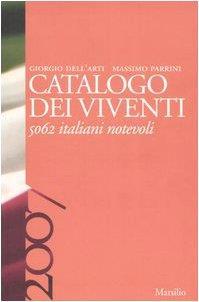 Catalogo dei viventi 2007. 5062 italiani notevoli - Giorgio Dell'Arti - copertina