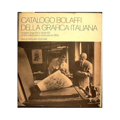 Catalogo Bolaffi della grafica italiana. Incisioni, litografie e serigrafie di 525 artisti italiani, realizzate nel 1969 - Alberto Bolaffi - copertina