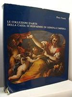 Le collezioni d'arte della Cassa di Risparmio di Genova e Imperia