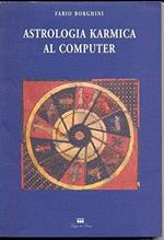 Astrologia karmica al computer. Con floppy disk