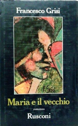 Maria e il vecchio - Francesco Grisi - copertina