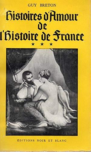 Histoire d'Amour de l'histoire de France volume 3 - Guy Breton - copertina