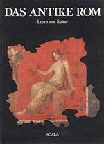 Das Antike Rom - Leben und Kultur