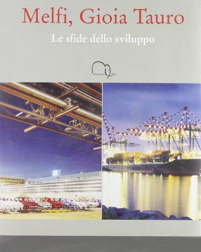 Melfi, Gioia Tauro. Le sfide dello sviluppo