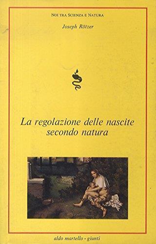Rötzer Josef. - LA REGOLAZIONE DELLE NASCITE SECONDO NATURA - Josef Rotzer - copertina