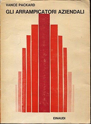 Gli arrampicatori aziendali - Vance Packard - copertina